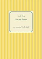 Couverture du livre « Une page d'amour : un roman d'Emile Zola » de Émile Zola aux éditions Books On Demand