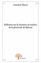 Couverture du livre « Réflexion sur la situation sécuritaire de la péninsule de Bakassi » de Leonard Messe aux éditions Edilivre