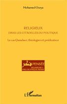 Couverture du livre « Religieux dans les citadelles du politique ; les cas Qaradawi, théologien et prédicateur » de Mohamed Ourya aux éditions L'harmattan