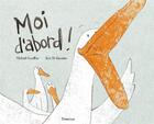 Couverture du livre « Moi d'abord » de Michael Escoffier et Kris Di Giacomo aux éditions Frimousse