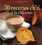 Couverture du livre « 30 recettes ch'ti à la chicorée » de Sylvie Ait-Ali aux éditions Editions Esi