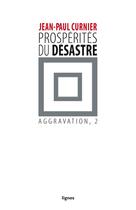 Couverture du livre « Prospérites du désastre » de Jean-Paul Curnier aux éditions Nouvelles Lignes