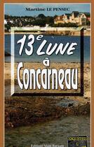 Couverture du livre « Treizième Lune à Concarneau » de Martine Le Pensec aux éditions Bargain