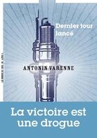 Couverture du livre « Dernier tour lancé » de Antonin Varenne aux éditions La Manufacture De Livres