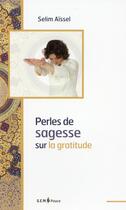 Couverture du livre « Perles de sagesse sur la gratitude » de Selim Aissel aux éditions Sem Editions