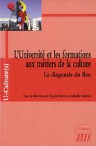 Couverture du livre « Universite et les formations aux metiers de la culture » de Patriat/Mathieu aux éditions Pu De Dijon