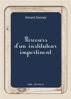 Couverture du livre « Parcours d'un instituteur impertinent » de Gerard Sansey aux éditions Grrr...art
