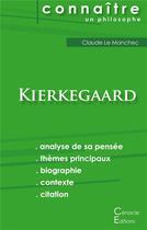 Couverture du livre « Connaître un philosophe ; Kierkegaard ; analyse complète de sa pensée » de Claude Le Manchec aux éditions Editions Du Cenacle