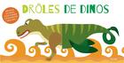 Couverture du livre « Droles de dinos - melange les pages pour former d'etonnantes creatures ! » de Collectif/Agnese Bar aux éditions Kimane