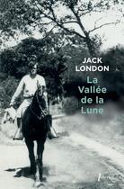 Couverture du livre « La vallée de la lune » de Jack London aux éditions Libretto