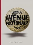 Couverture du livre « Avenue nationale » de Jaroslav Rudis aux éditions Mirobole
