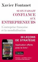 Couverture du livre « Si on faisait confiance aux entrepreneurs ; l'entreprise française et la mondialisation » de Xavier Fontanet aux éditions Manitoba