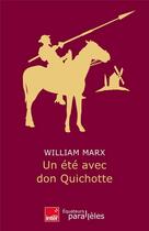 Couverture du livre « Un ete avec don quichotte » de William Marx aux éditions Des Equateurs