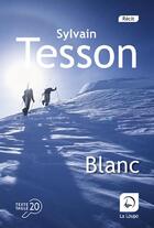 Couverture du livre « Blanc » de Sylvain Tesson aux éditions Editions De La Loupe