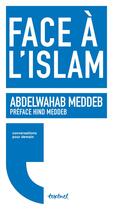 Couverture du livre « Face à l'Islam : conversations pour demain » de Abdelwahab Meddeb aux éditions Textuel