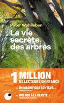 Couverture du livre « La vie secrète des arbres » de Peter Wohlleben aux éditions Collection Proche