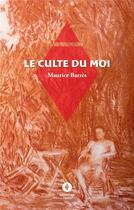 Couverture du livre « Le Culte du Moi » de Maurice Barres aux éditions Ardavena