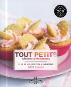 Couverture du livre « Tous petits gâteaux et pâtisseries » de Felicity Barnum-Bobb aux éditions Marabout