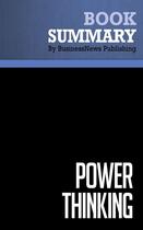 Couverture du livre « Summary: Power Thinking : Review and Analysis of Mangieri and Block's Book » de Businessnews Publish aux éditions Business Book Summaries