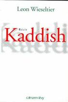 Couverture du livre « Kaddish » de Leon Wieseltier aux éditions Calmann-levy