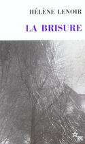 Couverture du livre « La Brisure » de Helene Lenoir aux éditions Minuit
