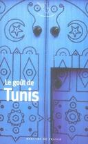 Couverture du livre « Le goût de Tunis » de Collectifs aux éditions Mercure De France