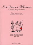 Couverture du livre « Les bonnes manières d'hier et d'aujourd'hui ; traité du savoir-vivre en certaines occasions choisies » de  aux éditions Actes Sud