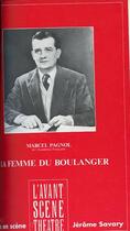 Couverture du livre « La Femme du Boulanger » de Marcel Pagnol aux éditions Avant-scene Theatre