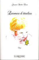 Couverture du livre « Larmes d'étoiles » de Jacques Rubat-Faure aux éditions La Bruyere