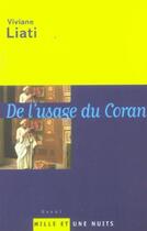 Couverture du livre « DE L'USAGE DU CORAN » de Viviane Liati aux éditions Fayard/mille Et Une Nuits