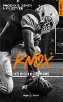 Couverture du livre « Les dieux du campus Tome 4 : Knox » de F.V. Estyer et Phoenix B. Asher aux éditions Hugo Poche