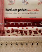 Couverture du livre « Bordures perlées au crochet ; sautoirs, bijoux, accessoires,objets déco... » de  aux éditions De Saxe