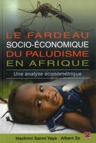 Couverture du livre « Le fardeau socio-économique du paludisme en Afrique : une analyse » de Hachimi Sanni Yaya aux éditions Presses De L'universite De Laval
