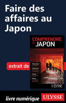 Couverture du livre « Faire des affaires au Japon » de Martin Beaulieu aux éditions Ulysse
