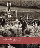 Couverture du livre « Gens de la terre ; la France rurale 1880-1940 » de Jean-Luc Mayaud aux éditions Chene