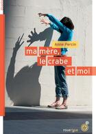 Couverture du livre « Ma mère, le crabe et moi » de Anne Percin aux éditions Rouergue