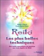 Couverture du livre « Reiki ; les plus belles techniques ; des outils merveilleux de guérison aux trois degrés du Reiki » de Walter Lubeck et Frank Arjava Petter aux éditions Guy Trédaniel