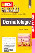 Couverture du livre « Uecn en dossiers progressifs dermatologie » de Rougier G. aux éditions Vernazobres Grego