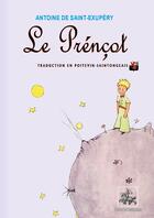 Couverture du livre « Le prénçot » de Antoine De Saint-Exupery aux éditions Editions Des Regionalismes