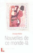 Couverture du livre « Nouvelles De Ce Monde-La » de Christian Muller aux éditions Labor Et Fides
