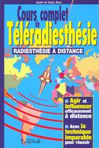 Couverture du livre « Cours complet de téléradiesthésie » de Andre De Saint-Marc aux éditions Trajectoire