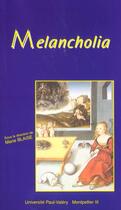 Couverture du livre « Melancholia » de Blaise-Blake-Borot-C aux éditions Pub De L'universite De Montpellier