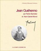 Couverture du livre « Jean guéhenno » de Bachelier/Monot aux éditions La Part Commune