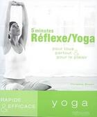 Couverture du livre « 5 minutes réflexe, yoga » de Christina Brown aux éditions Guy Trédaniel
