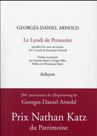 Couverture du livre « Le lundi de Pentecôte » de Georges Daniel Arnold aux éditions Arfuyen