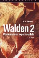 Couverture du livre « Walden 2 ; communauté expérimentale (2e édition) » de Burrhus Frederic Skinner aux éditions In Press