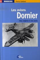 Couverture du livre « Les avions dornier » de Pierre Gaillard aux éditions Lariviere