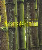 Couverture du livre « Maisons De Bambou » de Gery Langlais aux éditions Hazan