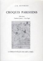 Couverture du livre « Croquis parisiens » de Joris-Karl Huysmans aux éditions Bibliotheque Des Arts