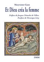 Couverture du livre « Et Dieu créa la femme » de Maryvonne Gasse aux éditions Dominique Martin Morin